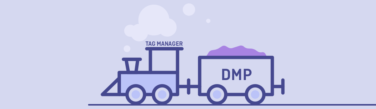 Tag Management and a DMP: A Perfect Match