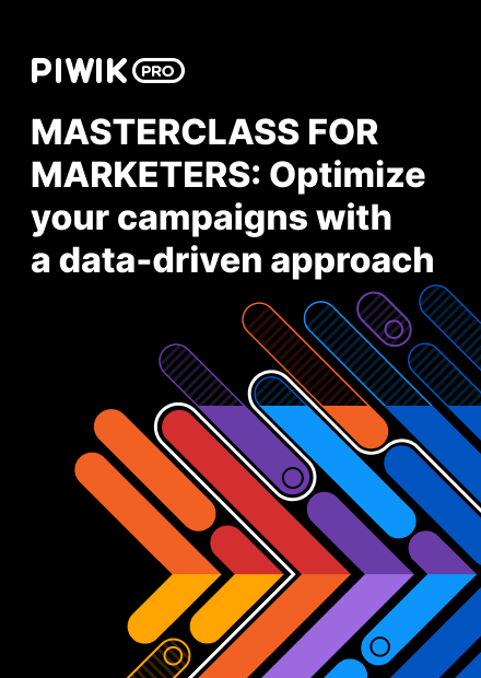 Piwik PRO masterclass for marketers 2: Optimize your campaigns with a data-driven approach